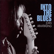 Joan Armatrading : Into the Blues